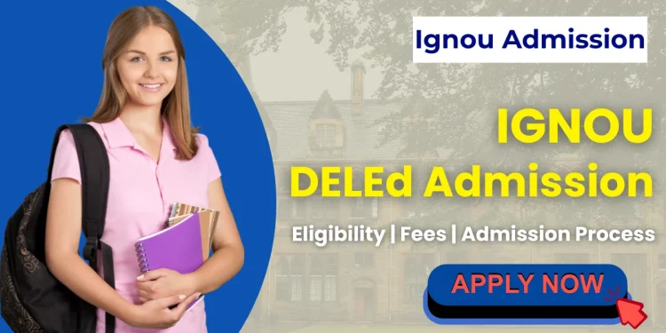 IGNOU DELEd Admission