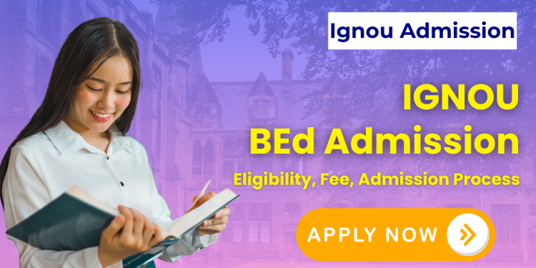 IGNOU BEd Admission